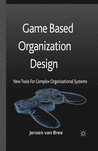 bokomslag Game Based Organization Design