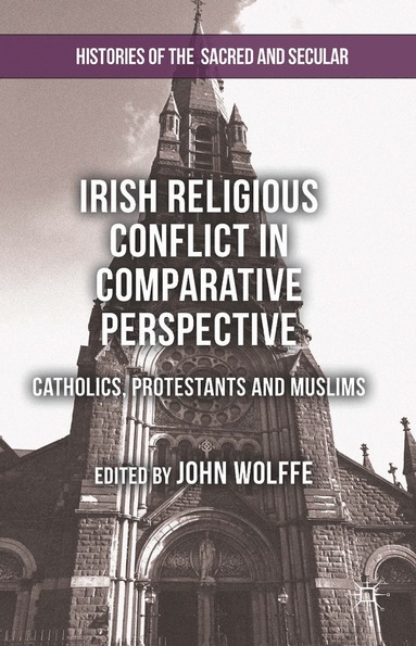 John Wolffe - Irish Religious Conflict in Comparative Perspective, Häftad