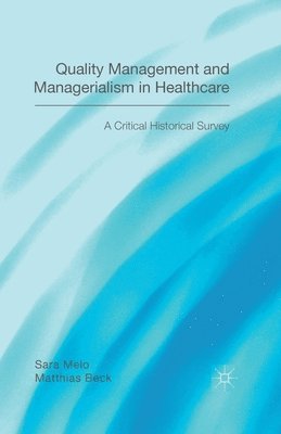 Quality Management and Managerialism in Healthcare 1