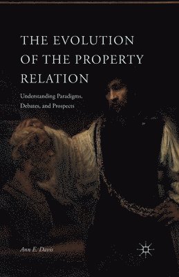 The Evolution of the Property Relation 1