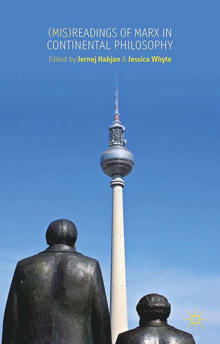 (Mis)readings of Marx in Continental Philosophy