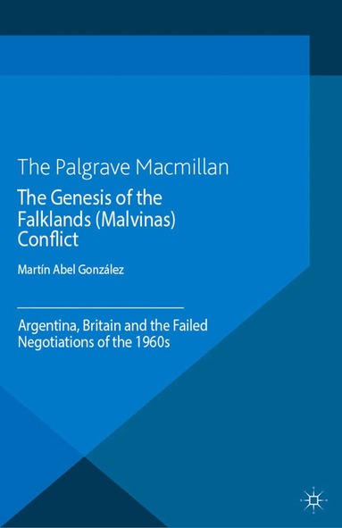 M. González, N. Ashton - Genesis of the Falklands (Malvinas) Conflict, Häftad