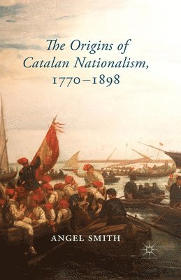 bokomslag Origins of Catalan Nationalism, 1770-1898