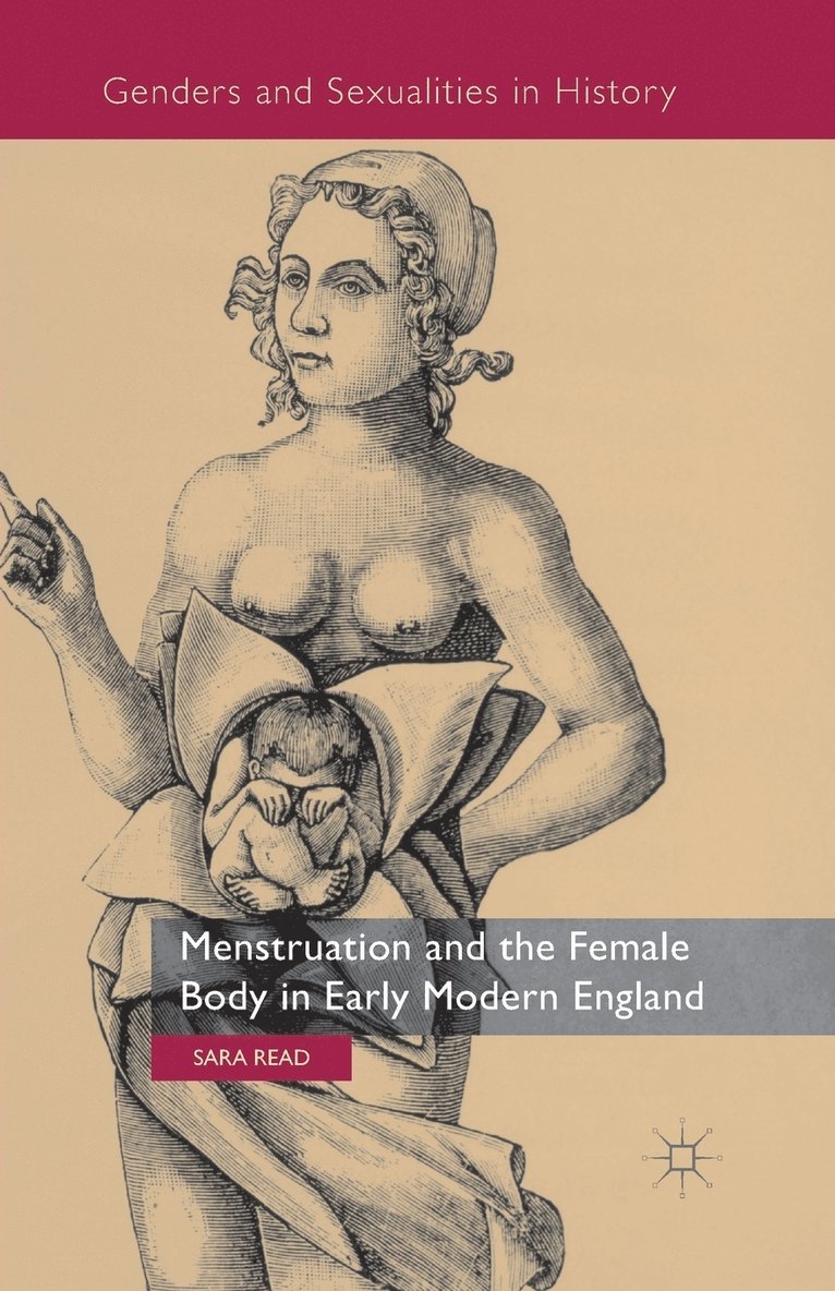 S. Read - Menstruation and the Female Body in Early Modern England, Häftad