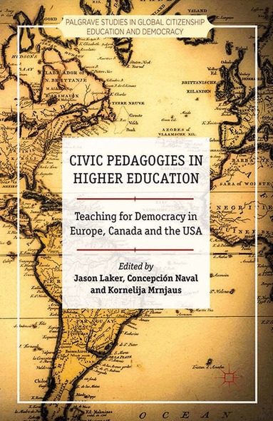 J. Laker, C. Naval, K. Mrnjaus - Civic Pedagogies in Higher Education, Häftad