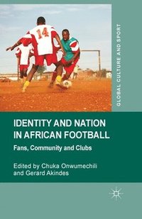 bokomslag Identity and Nation in African Football