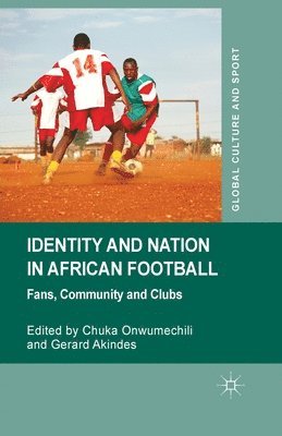 bokomslag Identity and Nation in African Football