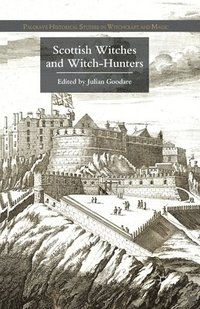 bokomslag Scottish Witches and Witch-Hunters