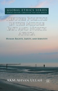 bokomslag Refugee Politics in the Middle East and North Africa