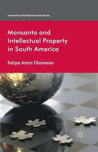 bokomslag Monsanto and Intellectual Property in South America