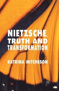 bokomslag Nietzsche, Truth and Transformation