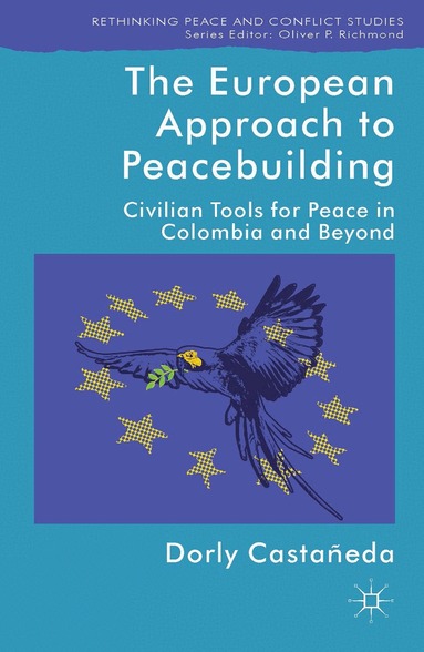 Dorly Castaneda, Kenneth A. Loparo, Dorly Castañeda - European Approach to Peacebuilding, Häftad
