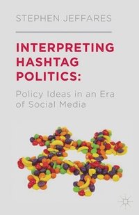 bokomslag Interpreting Hashtag Politics