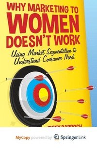 bokomslag Why Marketing to Women Doesn't Work