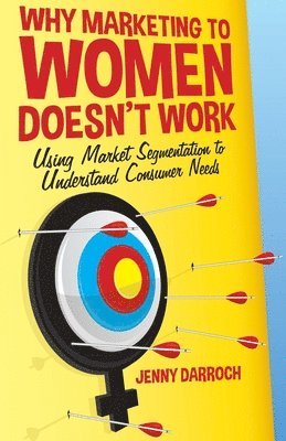 bokomslag Why Marketing to Women Doesn't Work