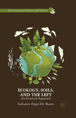 bokomslag Ecology, Soils, and the Left