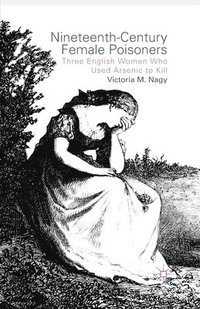 bokomslag Nineteenth-Century Female Poisoners