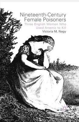 Nineteenth-Century Female Poisoners 1