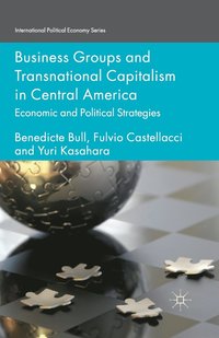 bokomslag Business Groups and Transnational Capitalism in Central America