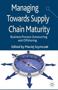 bokomslag Managing Towards Supply Chain Maturity