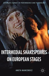 bokomslag Intermedial Shakespeares on European Stages