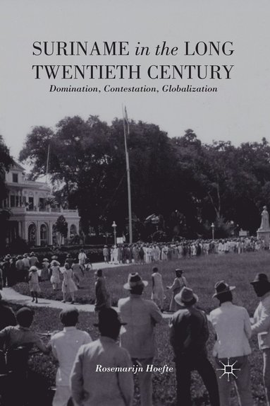 bokomslag Suriname in the Long Twentieth Century