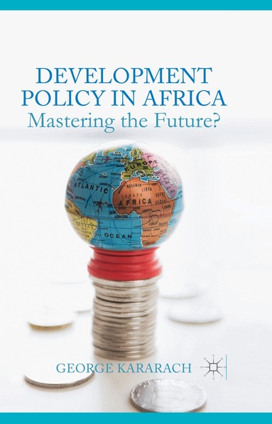 G. Kararach - Development Policy in Africa, Häftad