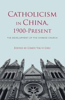 Catholicism in China, 1900-Present 1