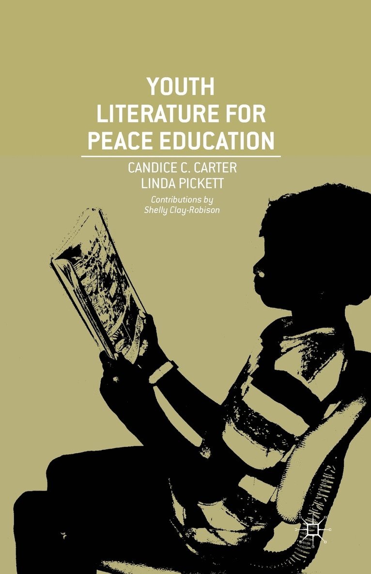 C. Carter, L. Pickett - Youth Literature for Peace Education, Häftad