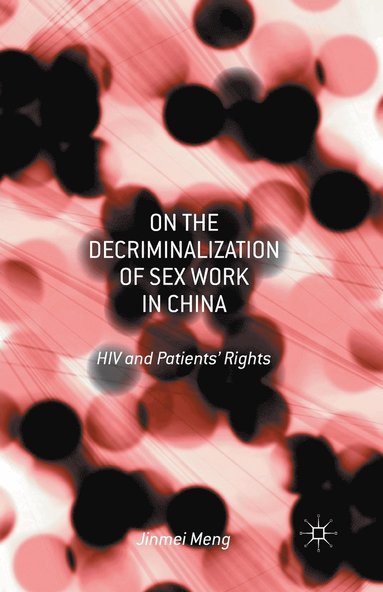 bokomslag On the Decriminalization of Sex Work in China