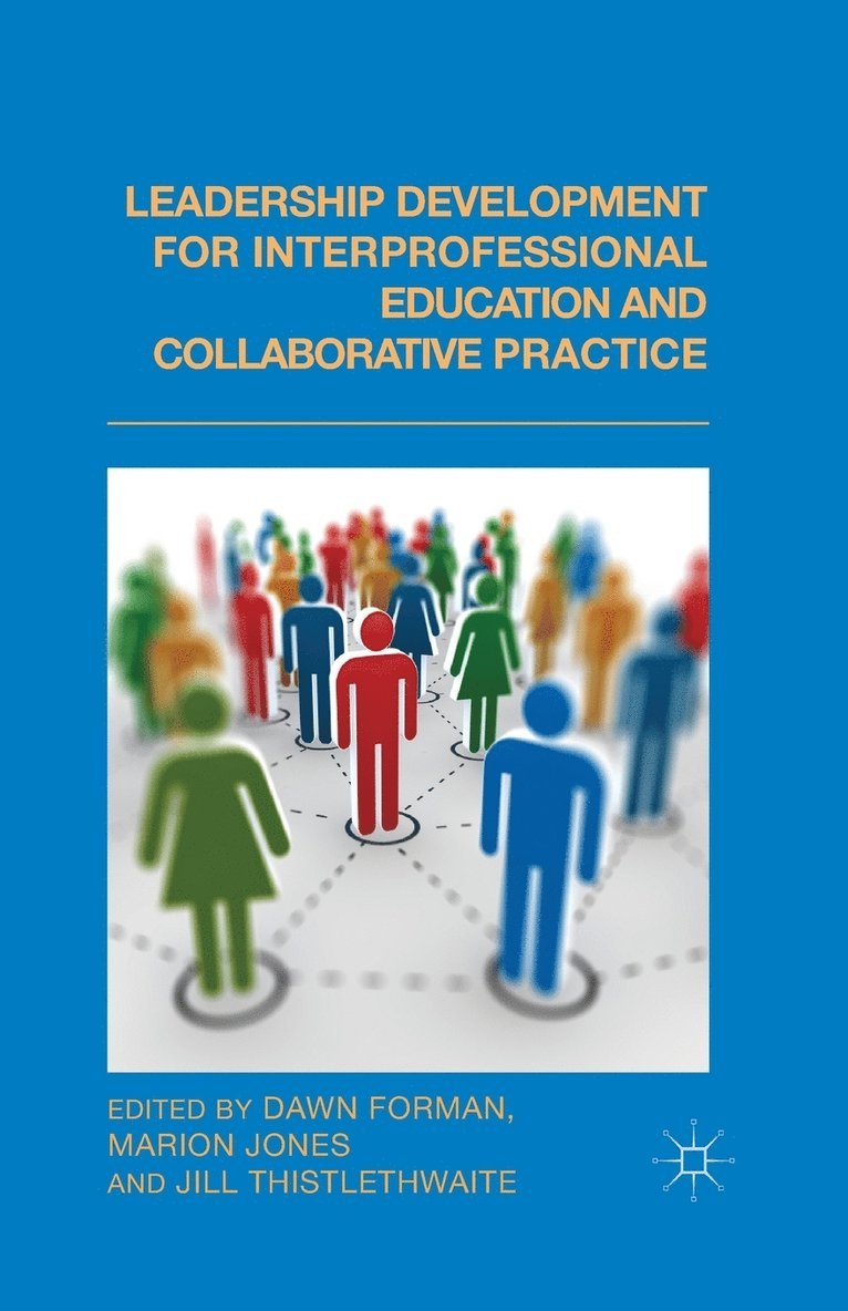 Leadership Development for Interprofessional Education and Collaborative Practice 1