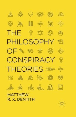 bokomslag The Philosophy of Conspiracy Theories