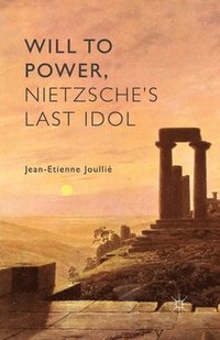 bokomslag Will to Power, Nietzsche's Last Idol