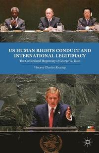 bokomslag US Human Rights Conduct and International Legitimacy