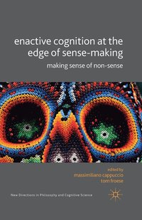 bokomslag Enactive Cognition at the Edge of Sense-Making
