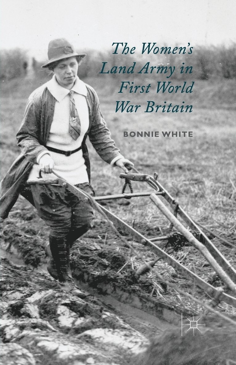 The Women's Land Army in First World War Britain 1