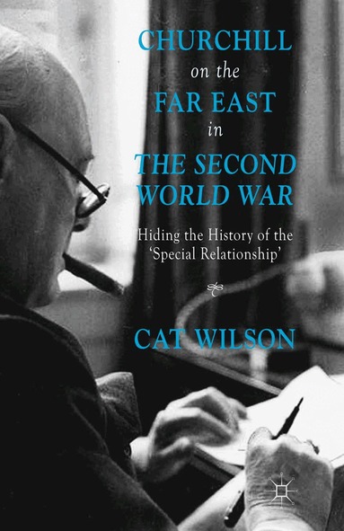 C. Wilson - Churchill on the Far East in the Second World War, Häftad