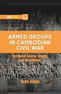 bokomslag Armed Groups in Cambodian Civil War