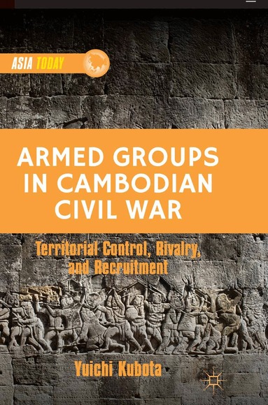 Y. Kubota - Armed Groups in Cambodian Civil War, Häftad