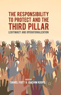 bokomslag The Responsibility to Protect and the Third Pillar