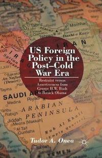 bokomslag US Foreign Policy in the Post-Cold War Era