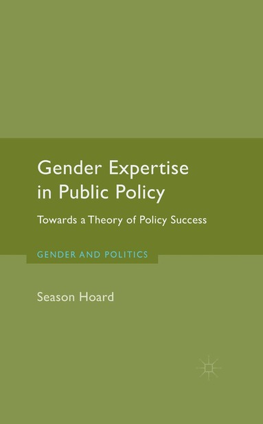 S. Hoard - Gender Expertise in Public Policy, Häftad