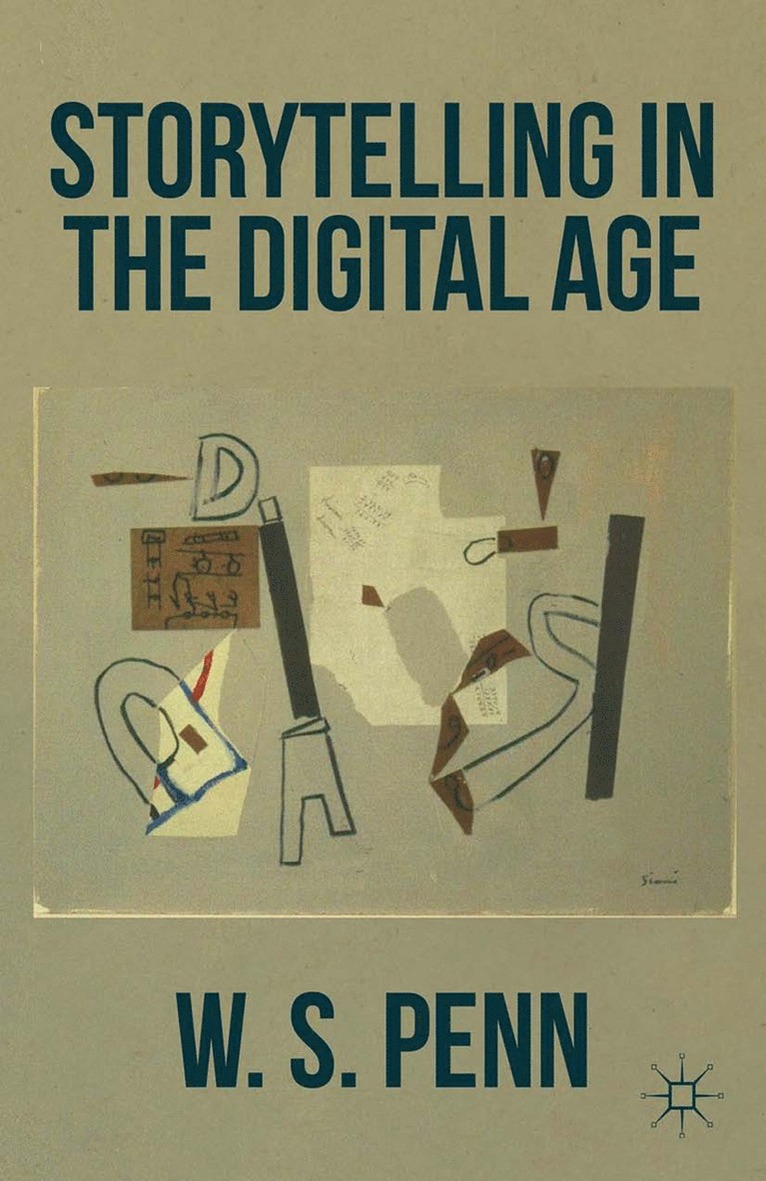 W. Penn - Storytelling in the Digital Age, Häftad