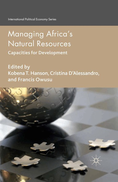 K. Hanson, C. D'Alessandro, F. Owusu - Managing Africa's Natural Resources, Häftad