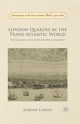 bokomslag London Quakers in the Trans-Atlantic World