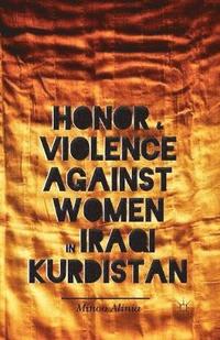 bokomslag Honor and Violence against Women in Iraqi Kurdistan