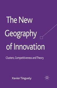 bokomslag The New Geography of Innovation