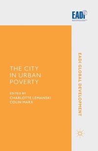 bokomslag The City in Urban Poverty