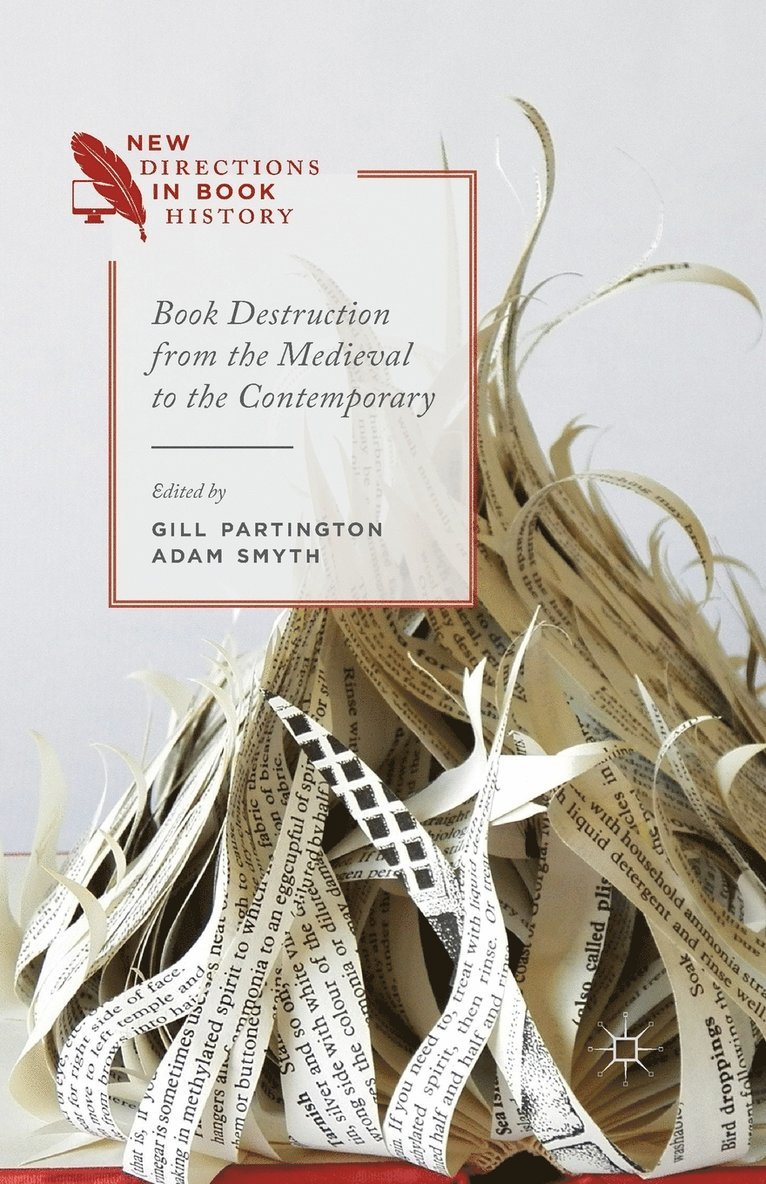 Book Destruction from the Medieval to the Contemporary 1