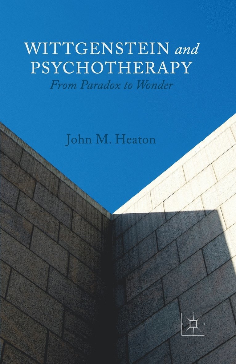 J. Heaton - Wittgenstein and Psychotherapy, Häftad